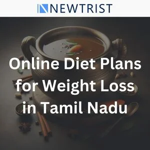 Online Diet Plans for Weight Loss in Tamil Nadu Just for You