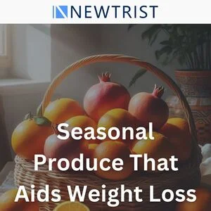 Seasonal Produce That Aids Weight Loss