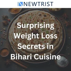 Surprising Weight Loss Secrets in Authentic Bihari Cuisine