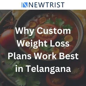 Why Custom Weight Loss Plans Work Best in Telangana