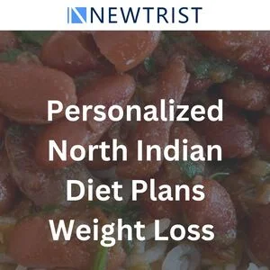 Achieve Weight Loss Success with Personalized North Indian Diet Plans