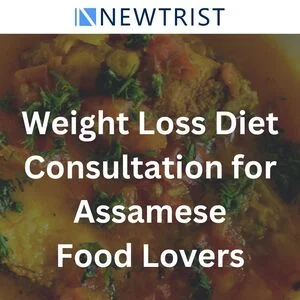 Best Weight Loss Diet Consultation for Assamese Food Lovers