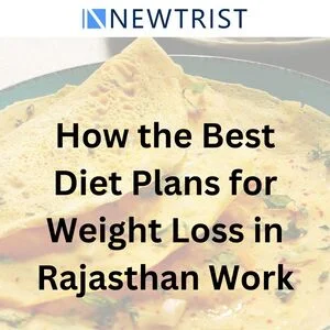 How the Best Diet Plans for Weight Loss in Rajasthan Work