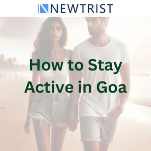 How to Stay Active in Goa While Following Your Diet