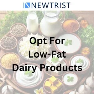 Opt for Low-Fat Dairy Products