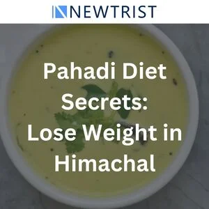 Pahadi Diet Secrets Lose Weight with Online Consultation in Himachal