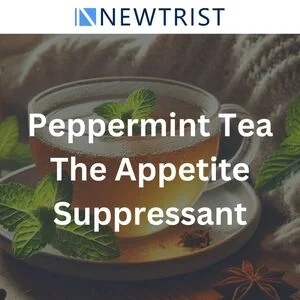 Peppermint Tea The Appetite Suppressant