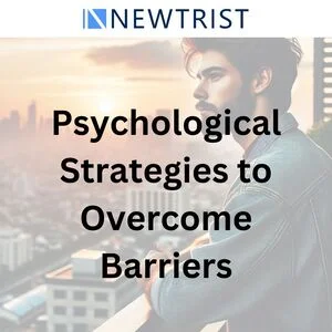 Proven Psychological Strategies to Overcome Barriers