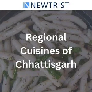 Regional Cuisines of Chhattisgarh