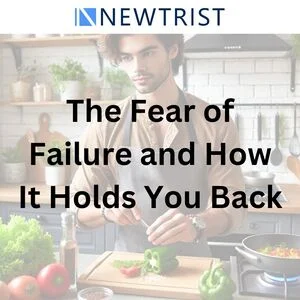 The Fear of Failure and How It Holds You Back