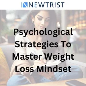 Top 7 Psychological Strategies to Master Weight Loss Mindset