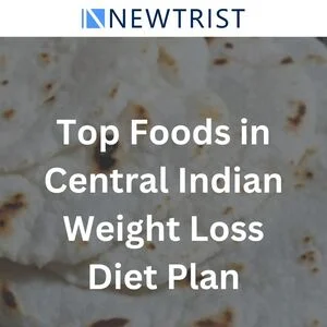 Top Foods to Include in a Central Indian Weight Loss Diet Plan