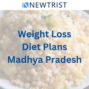 Top Weight Loss Diet Plans in Madhya Pradesh Easy Online Consultations