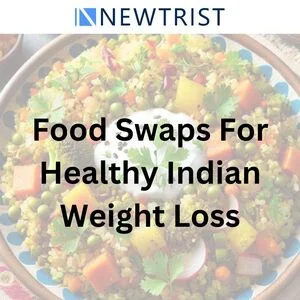 What are the best food swaps for healthy Indian weight loss